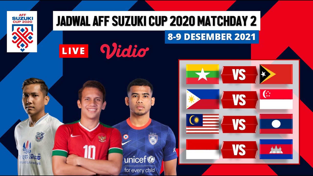 Jadwal Piala AFF 2021 Hari ini Matchday 2: Indonesia vs Kamboja LIVE